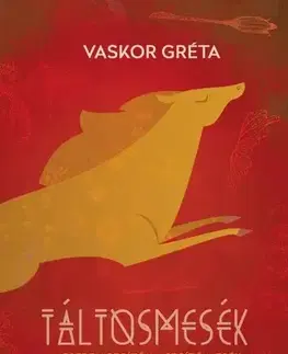 Pedagogika, vzdelávanie, vyučovanie Táltosmesék - Mesebeli segítők - segítő mesék - Gréta Vaskor