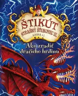 Pre deti a mládež - ostatné Ako zradiť dračieho hrdinu - Cressida Cowell