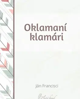 Dráma, divadelné hry, scenáre Oklamaní klamári - Ján Francisci