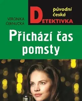 Detektívky, trilery, horory Přichází čas pomsty - Veronika Černucká