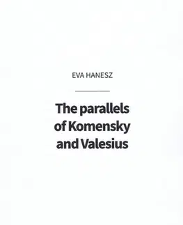 História - ostatné The parallels of Komensky and Valesius - Eva Haneszová