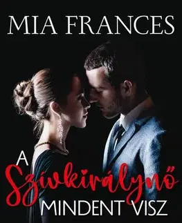 Erotická beletria A Szívkirálynő mindent visz - Frances Mia