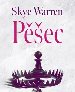 Erotická beletria Pěšec - Skye Warren