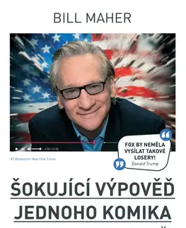 Sociológia, etnológia Šokující výpověď jednoho komika - Bill Maher