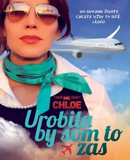 Romantická beletria Urobila by som to zas - Chloe MK