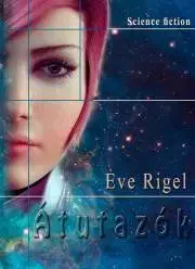 Sci-fi a fantasy Átutazók - Rigel Eve