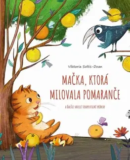 Rozprávky Mačka, ktorá milovala pomaranče - Viktoria Soltis-Doan