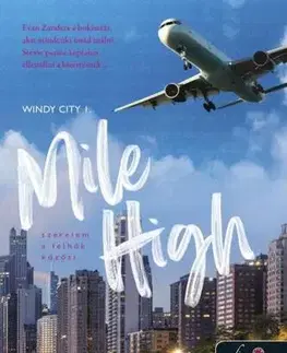 Romantická beletria Mile High - Szerelem a felhők között (Windy City 1.) - Liz Tomforde,Ildikó Felszeghy