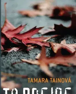 Romantická beletria To prejde - Tamara Tainová
