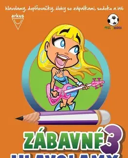 Pre deti a mládež - ostatné Zábavné hlavolamy 3, 2. vydanie - Jela Mlčochová