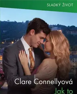Romantická beletria Jak to všechno bylo - Connelly Clare