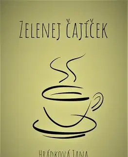 Novely, poviedky, antológie Zelenej čajíček - Jana Hrádková