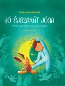 Joga, meditácia Jó éjszakát jóga - Elalvást segítő játékos pózok a jóga világából - Lorena V. Pajalunga