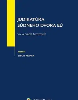 Trestné právo Judikatúra Súdneho dvora EÚ vo veciach trestných - Libor Klimek