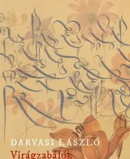 Svetová beletria Virágzabálók - László Darvasi