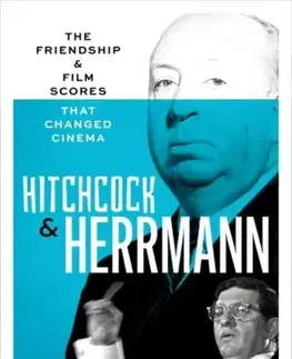 Biografie - Životopisy Hitchcock and Herrmann - Steven C. Smith