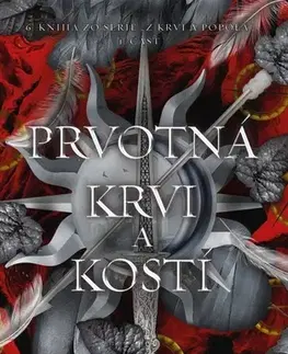 Sci-fi a fantasy Z krvi a popola 6/1: Prvotná krvi a kostí - Jennifer L. Armentrout