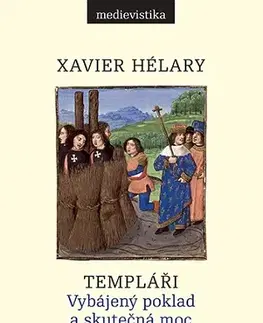 Stredovek Templáři - Xavier Hélary