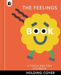 Leporelá, krabičky, puzzle knihy The Feelings Book: Touch-and-Feel Emotions - Yak