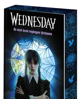 Film - encyklopédie, ročenky Wednesday - Az első évad regényes története (Éldekorált kiadás) - Tehlor Kay Mejia