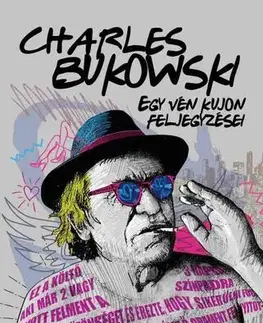 Novely, poviedky, antológie Egy vén kujon feljegyzései - Charles Bukowski,Attila Balázs