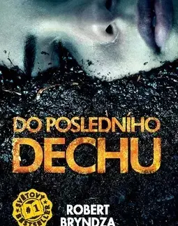 Detektívky, trilery, horory Do posledního dechu (Dívka v ledu 4) - Robert Bryndza