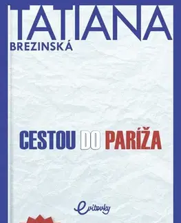 Slovenská beletria Cestou do Paríža - Tatiana Brezinská