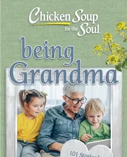 Motivačná literatúra Chicken Soup for the Soul: Being Grandma - Amy Newmark