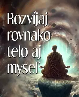 Rozvoj osobnosti Rozvíjaj rovnako telo aj myseľ - Michal Drienik