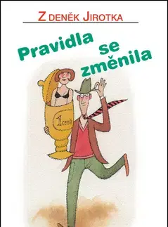 Humor a satira Pravidla se změnila - Zdeněk Jirotka