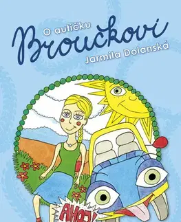 Rozprávky O autíčku Broučkovi - Jarmila Dolanská