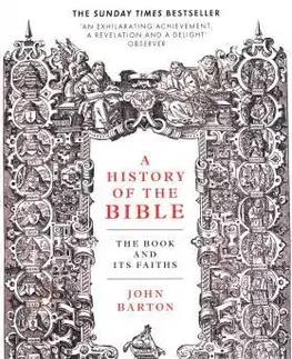 Filozofia A History of the Bible - The Book and Its Faiths - John Barton