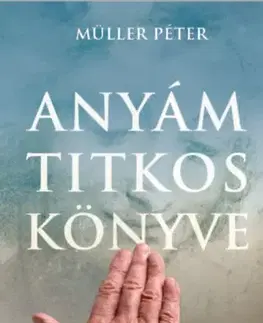 Svetová beletria Anyám titkos könyve - Péter Müller