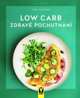 Kuchárky - ostatné Low Carb – Zdravé pochutnání - Cora Wetzstein