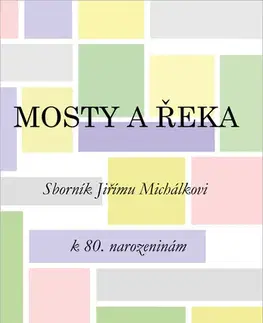 Filozofia Mosty a řeka - Zuzana Daňková