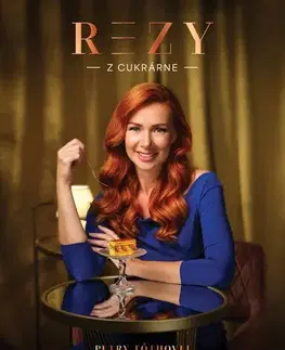 Sladká kuchyňa Rezy z cukrárne Petry Tóthovej - Petra Tóthová