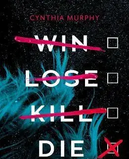 Young adults Win Lose Kill Die - Cynthia Murphy