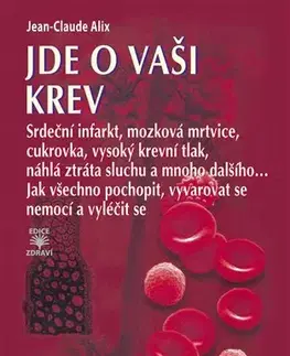 Medicína - ostatné Jde o vaši krev - Alix Jean-Claude