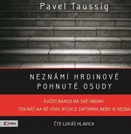 Historické romány Edice ČT Neznámí hrdinové - audiokniha