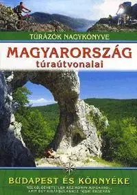 Turistika, skaly Magyarország túraútvonalai, Budapest és környéke - Kolektív autorov