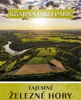Cestopisy Tajemné Železné hory - Vladimír Rozehnal,Zdenka Rozehnalová