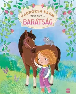 Rozprávky Vadrózsa farm 1: Barátság - Renáta Rippl