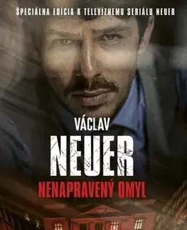Detektívky, trilery, horory NEUER 3: Nenapravený omyl, 2. vydanie - Václav Neuer