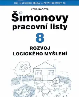 Pedagogika, vzdelávanie, vyučovanie ŠPL 8 - Rozvoj logického myšlení - Věra Kárová,Eva Vogelová