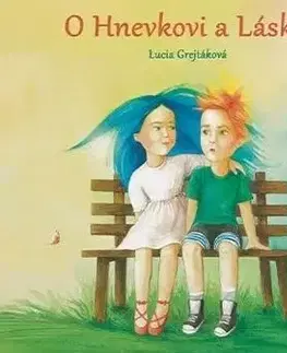 Rozprávky O Hnevkovi a Láske - Lucia Grejtáková