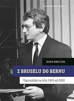 Slovenské a české dejiny Z Bruselu do Bernu - Josef Kreuter,Jindřich Dejmek