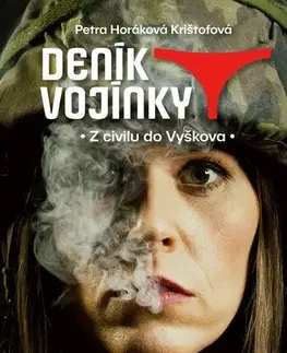 Skutočné príbehy Deník vojínky - Petra Horáková Krištofová