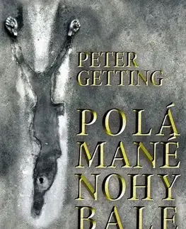 Romantická beletria Polámané nohy baletiek - Peter Getting