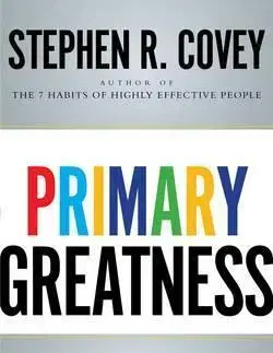 Motivačná literatúra - ostatné Primary Greatness - Stephen R. Covey
