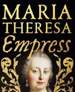 História Maria Theresa: Empress - Richard Bassett